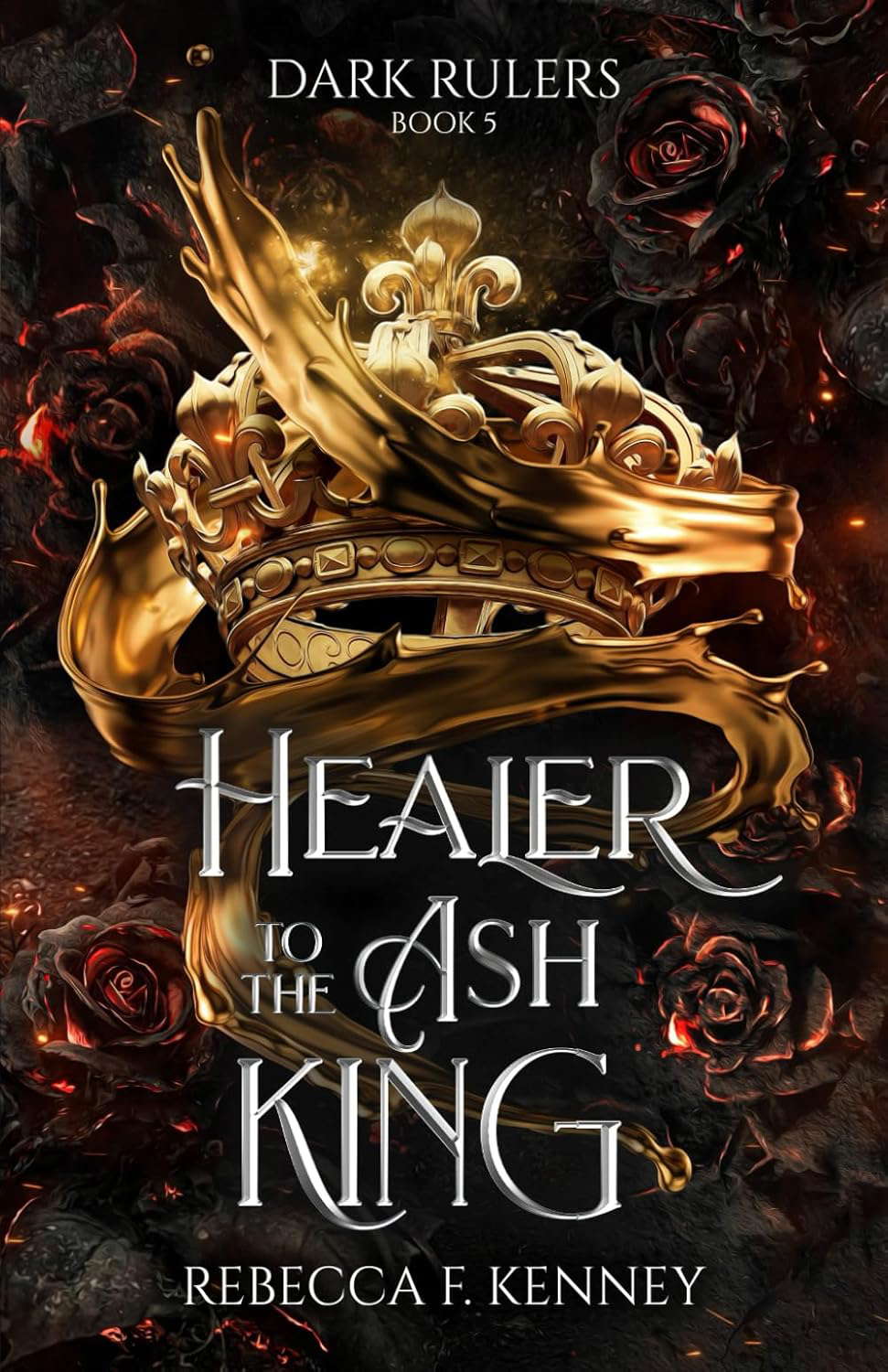 Healer to the Ash King: A Dark Rulers Romance--Standalone poster