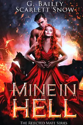 Mine In Hell: A Dark Rejected Mates Romance (The Rejected Mate Series) poster