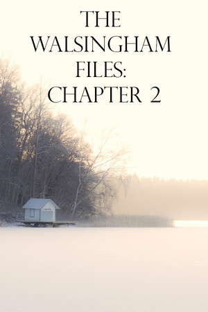 The Walsingham Files - Chapter 2 poster