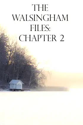 The Walsingham Files - Chapter 2 poster