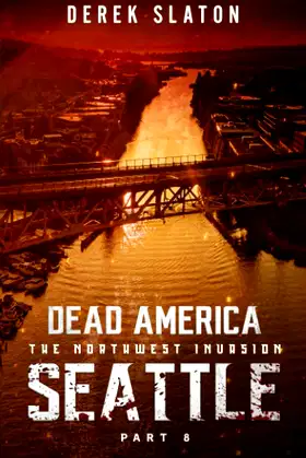 Dead America - Seattle Pt. 8 (Dead America - The Northwest Invasion) poster