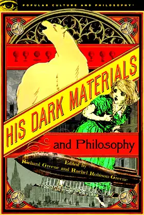 His Dark Materials and Philosophy (Popular Culture and Philosophy, 132) poster