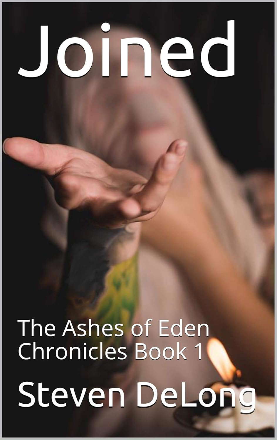 Joined: The Ashes of Eden Chronicles Book 1 poster