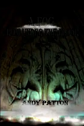 A Fog From Under the Floor poster