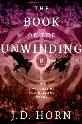 The Book of the Unwinding (Witches of New Orleans, 2) poster