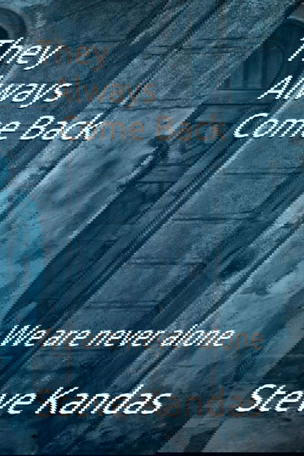 They Always Come Back: We are never alone (The Tale of Four) poster