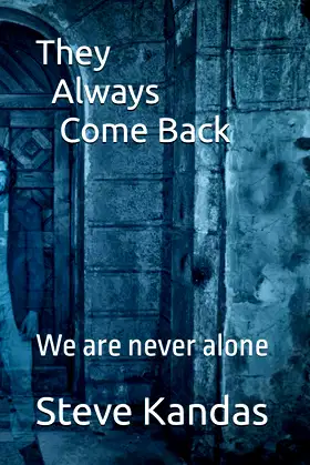 They Always Come Back: We are never alone (The Tale of Four) poster