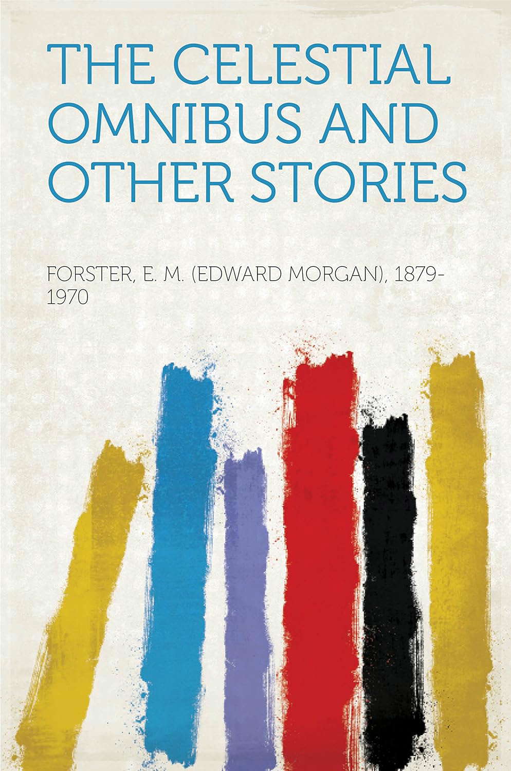 The Celestial Omnibus, and Other Stories poster
