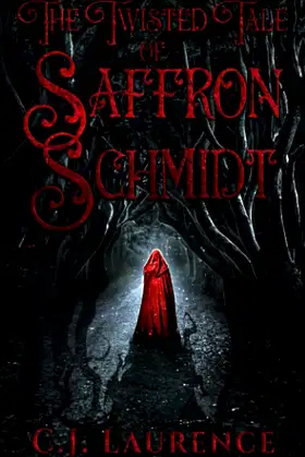 The Twisted Tale of Saffron Schmidt poster