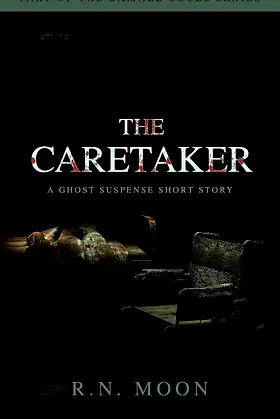 The Caretaker: A Ghost Suspense Short Story (Damned Souls) poster