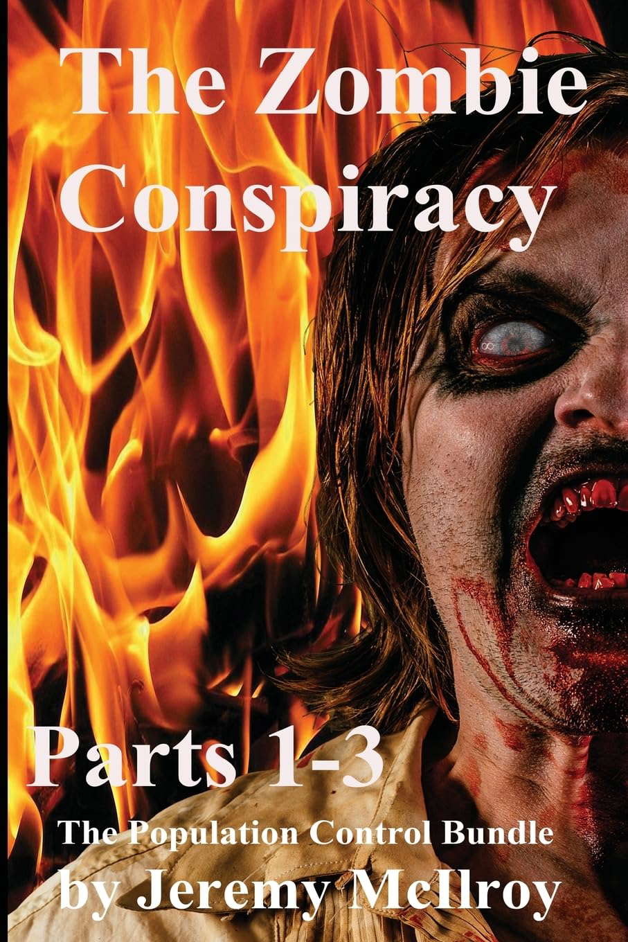 The Zombie Conspiracy: Parts 1-3 The Population Control Bundle poster
