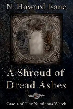 A Shroud of Dread Ashes: Case 4 of The Numinous Watch poster