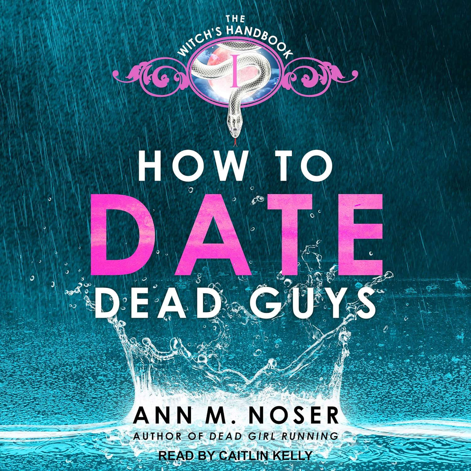 How to Date Dead Guys (The Witch's Handbook Series) poster