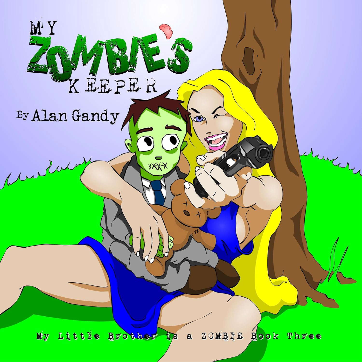My ZOMBIE'S Keeper: My Little Brother is a ZOMBIE, Book 3. poster