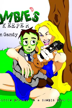 My ZOMBIE'S Keeper: My Little Brother is a ZOMBIE, Book 3. poster