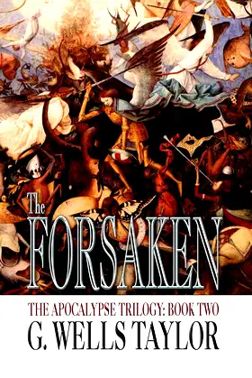 The Forsaken (The Apocalypse Trilogy) poster