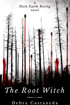 The Root Witch (Dark Earth Rising) poster