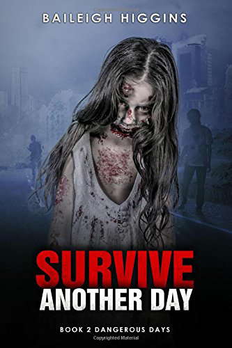 Survive Another Day (Dangerous Days - Zombie Apocalypse) poster
