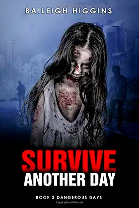 Survive Another Day (Dangerous Days - Zombie Apocalypse) poster