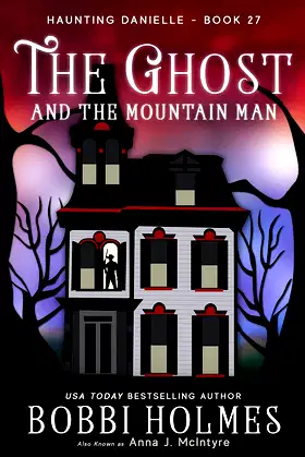 The Ghost and the Mountain Man (Haunting Danielle Book 27) poster