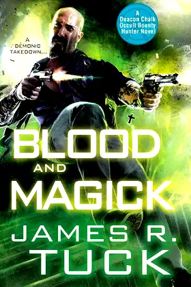 Blood and Magick (Deacon Chalk Bounty Hunter) poster