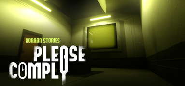 Horror Stories: PLEASE COMPLY capsule