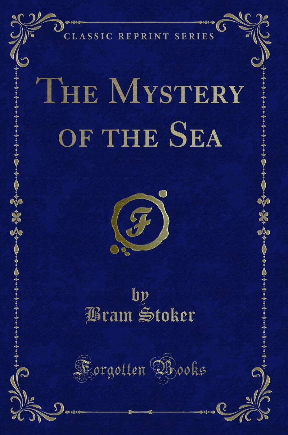 The Mystery of the Sea (Classic Reprint) poster