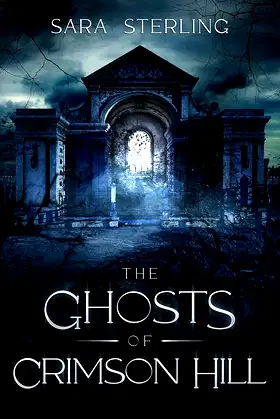 The Ghosts of Crimson Hill (The Shrouds of Claire Roberts Book 1) poster