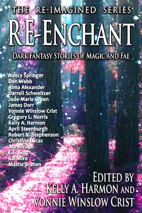 Re-Enchant: Dark Fantasy Stories of Magic and Fae (The Re-Imagined Series) poster