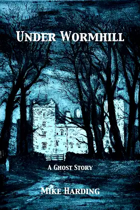 Under Wormhill: A Ghost Story poster