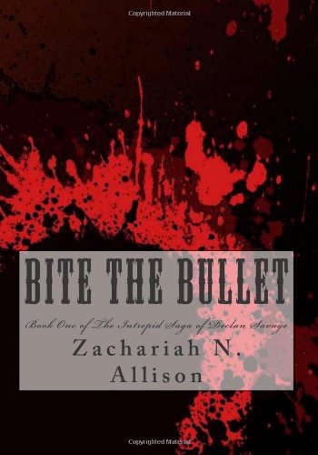 Bite the Bullet (The Intrepid Saga of Declan Savage) poster
