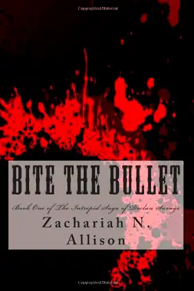 Bite the Bullet (The Intrepid Saga of Declan Savage) poster