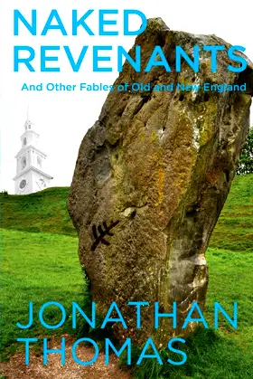 Naked Revenants and Other Fables of Old and New England poster
