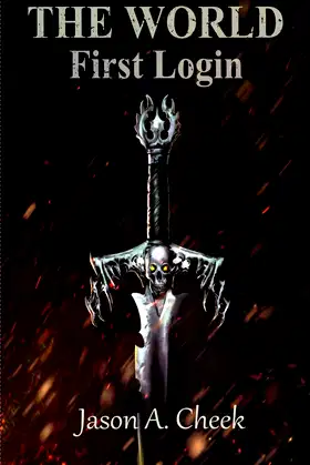 First Login: A LitRPG and GameLit Series. (The World Book 1) poster