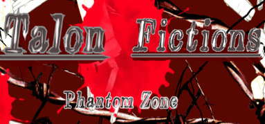ファントムゾーン・タロン・フィクションズ　phantom Zone Talon Fictions capsule
