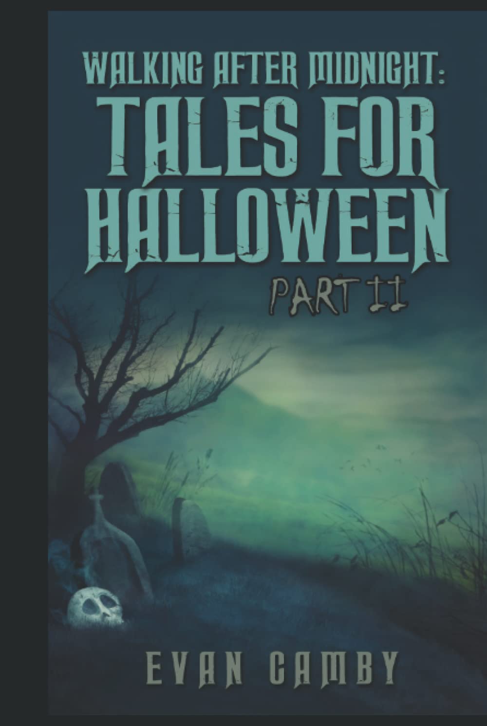 Walking After Midnight: Tales for Halloween Part II poster