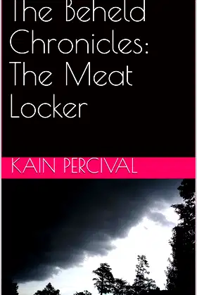 The Beheld Chronicles: The Meat Locker poster