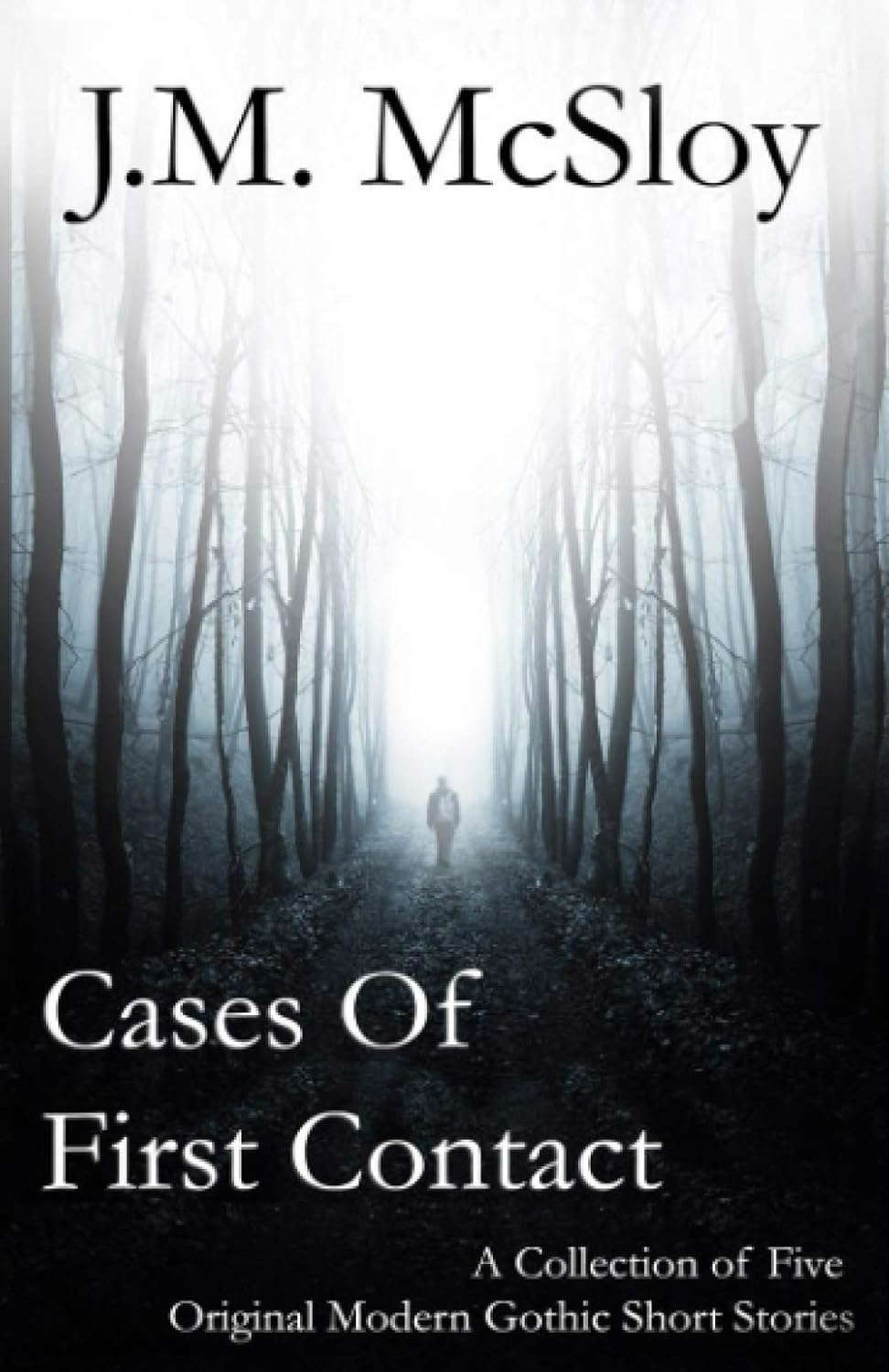 Cases of First Contact: A Collection of Five Modern Gothic Short Stories poster