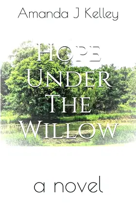 Hope Under The Willow: A Novel poster