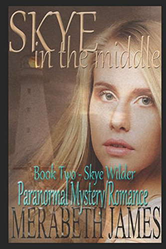 Skye: in the middle (Skye Wilder Paranormal Mystery/Romance) poster