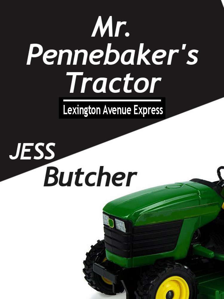 Mr. Pennebaker's Tractor (Lexington Avenue Express Book 22) poster