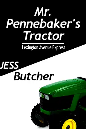 Mr. Pennebaker's Tractor (Lexington Avenue Express Book 22) poster