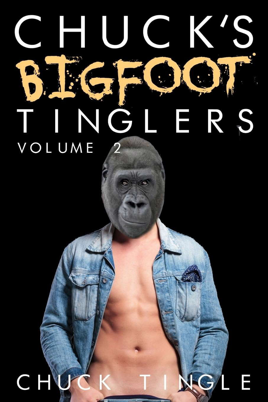 Chuck's Bigfoot Tinglers: Volume 2 poster