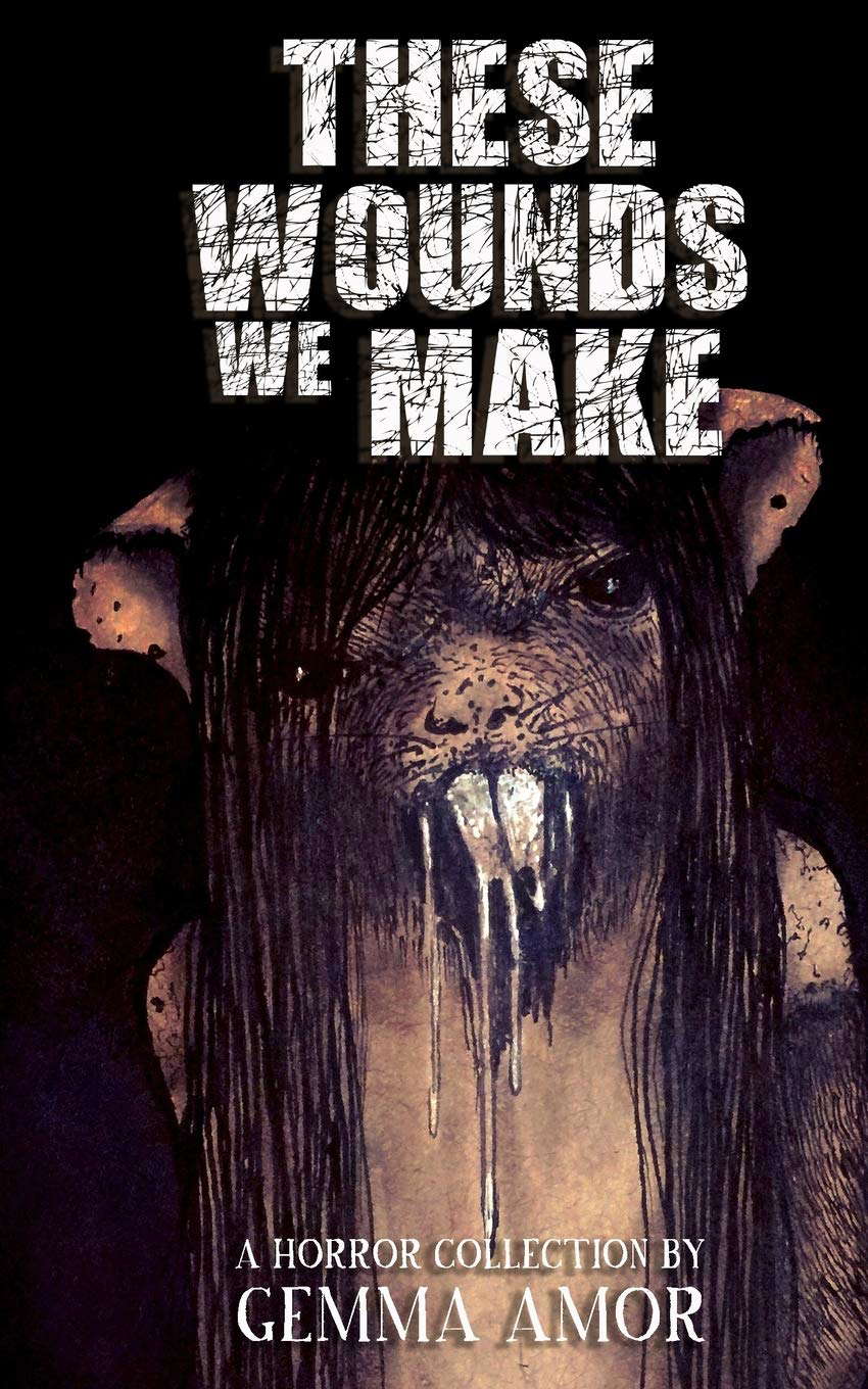 These Wounds We Make poster