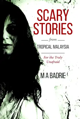 Scary Stories from Tropical Malaysia: For the Truly Unafraid poster