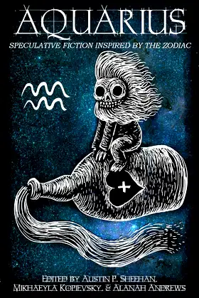 Aquarius: Speculative Fiction Inspired by the Zodiac (The Zodiac Series) poster