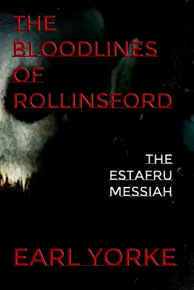 The Bloodlines of Rollinsford: The Estafru Messiah poster