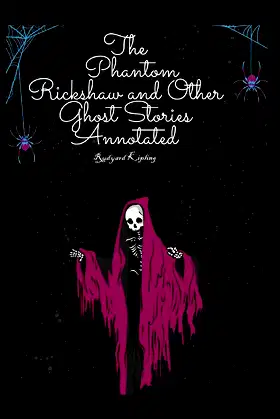 The Phantom Rickshaw and Other Ghost Stories Annotated poster