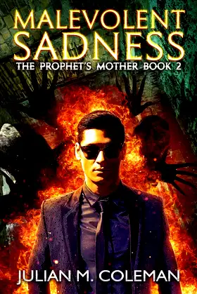 Malevolent Sadness: A Paranormal Suspense Thriller (The Prophet's Mother) poster