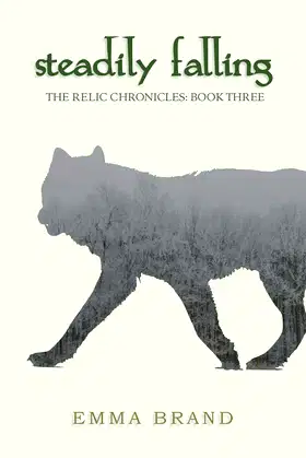 Steadily Falling - The Relic Chronicles: Book Three (3) poster